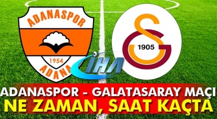 Adanaspor Galatasaray Maçı Ne Zaman Hangi Gün Saat Kaçta (gs Adana Maçı)!