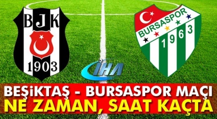 Beşiktaş Bursaspor Maçı Ne Zaman, Saat Kaçta Başlıyor? (bjk Bursa Maçı)!