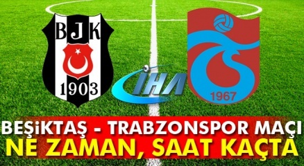 Beşiktaş Trabzonspor Maçı Ne Zaman Saat Kaçta (bjk Trabzon Maçı)!