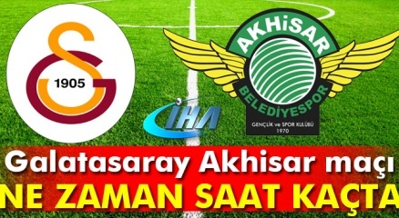 Galatasaray Akhisar Belediye Maçı Saat Kaçta? (gs Akhisar Süper Lig Maçı)!