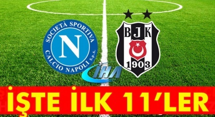Napoli – Beşiktaş Maçı Ilk 11’leri Açıklandı… İşte Napoli Beşiktaş Ilk 11’leri!