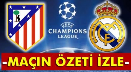 Özet İzle: Atletico Madrid 2-1 Real Madrid| Real Madrid Şampiyonlar Liginde Finalde