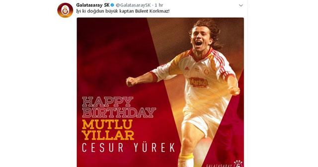 Galatasaray, Bülent Korkmaz’ı doğum gününde unutmadı