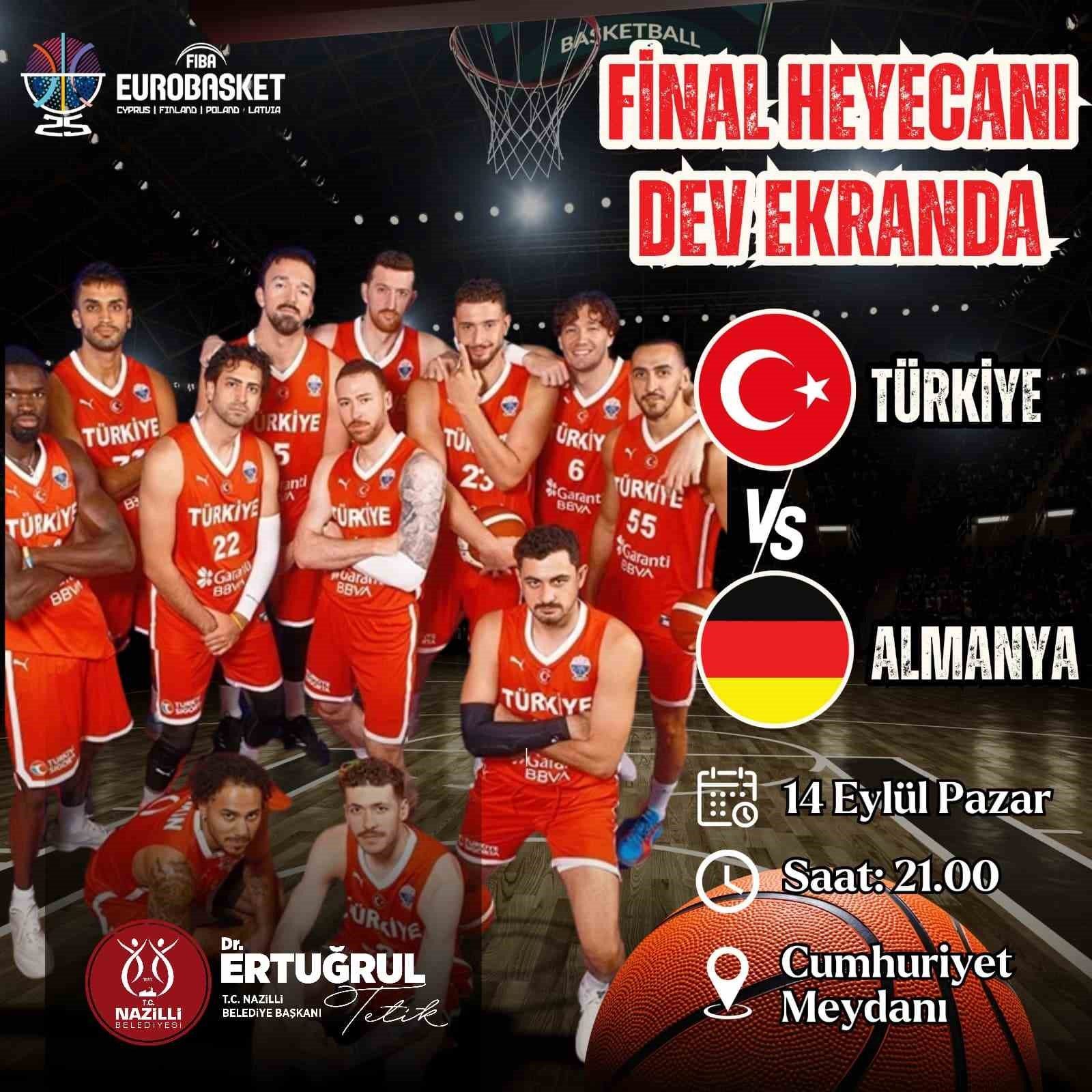 Nazilli’de final heyecanı dev ekranda yaşanacak